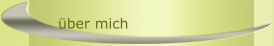 über mich